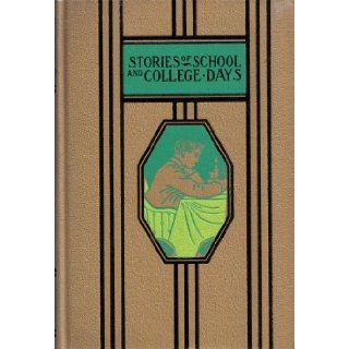 Stories Of School And College Days Kirk Munroe, Mary Hartwell Catherwood Books