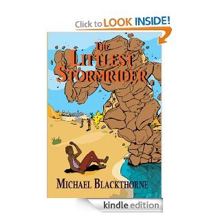 The Littlest Stormrider (Stormriders Book One)   Kindle edition by Michael Blackthorne. Children Kindle eBooks @ .