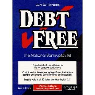 Debt Free The National Bankruptcy Kit (Legal Self Help Series) Daniel Sitarz 9780935755626 Books