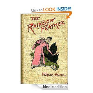 The Rainbow Feather eBook Fergus Hume Kindle Store