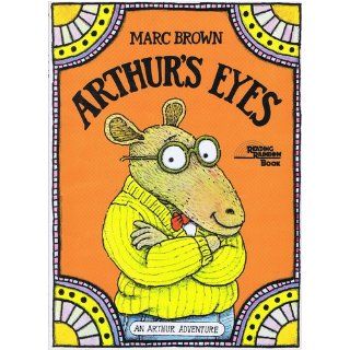 Arthur's Eyes An Arthur Adventure (Arthur Adventure Series) Marc Brown 9780316110693 Books