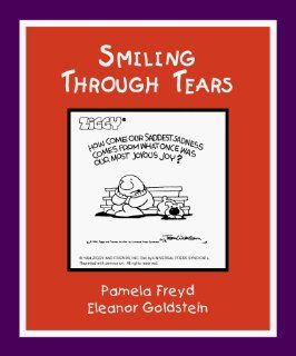 Smiling Through Tears (9780897771252) Pamela Freyd, Eleanor C. Goldstein Books