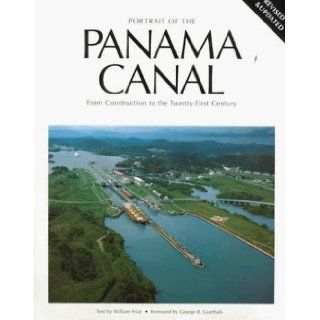 Portrait of the Panama Canal (International Portrait Series) William Friar, George R. Goethals 9781558684775 Books