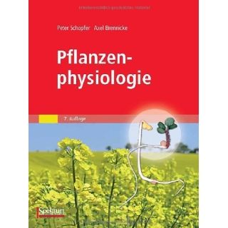 Pflanzenphysiologie (German Edition) (9783827423511) Peter Schopfer, Axel Brennicke Books