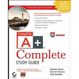 CompTIA A+ Complete Exams 220 701 (Essentials) and 220 702 (Practical Application) [With CDROM] [COMPTIA A+ COMP SG W/CD] [Paperback] Quentin•(Author) ; Dulaney, Emmett(Author); Skandier, Toby(Author) Docter Books