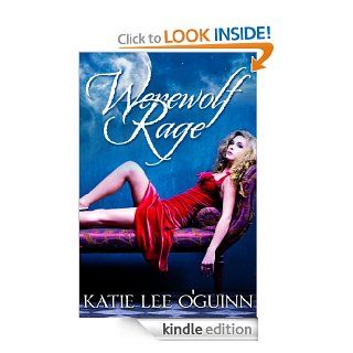Werewolf Rage Book 2 in the Taming the Wolf Series   Kindle edition by Katie Lee O'Guinn. Romance Kindle eBooks @ .
