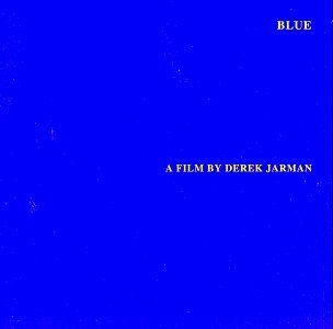 Blue A Film By Derek Jarman Music