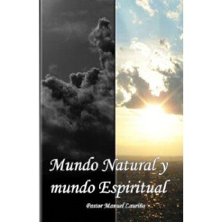 Mundo Natural y Mundo Espiritual (Spanish Edition) Manuel Laurio Villazan 9788461262304 Books