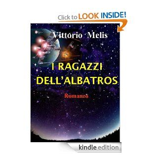 I ragazzi dell'Albatros (Italian Edition) eBook Vittorio Melis Kindle Store