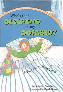 Who's that Sleeping in my Sofabed? Ruby Grossblatt, Hachai Publishing, Sara Kranz 9780922613908 Books