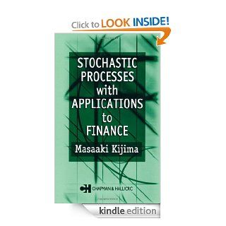 Stochastic Processes with Applications to Finance (Chapman & Hall/CRC Financial Mathematics Series) eBook Masaaki Kijima Kindle Store