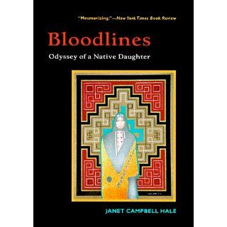 Bloodlines Odyssey of a Native Daughter Janet Campbell Hale 9780816518449 Books