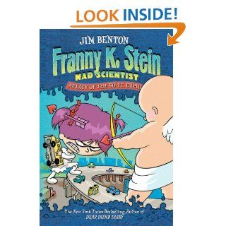 Attack of the 50 Ft. Cupid (Franny K. Stein, Mad Scientist) Jim Benton 9780689862960 Books