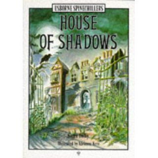 House of Shadows (Spine Chillers) Karen Dolby 9780746006795 Books