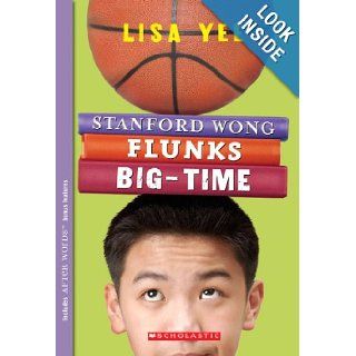 Stanford Wong Flunks Big Time (Turtleback School & Library Binding Edition) Lisa Yee 9781417772773 Books