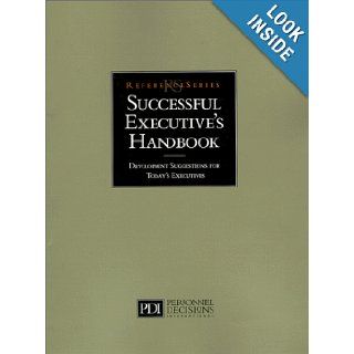 The Successful Executive's Handbook  Development Suggestions for Today's Executives Susan H. Gebelein 9780938529156 Books