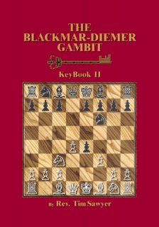 The Blackmar Diemer Gambit, Keybook II Tim Sawyer 9781886846142 Books