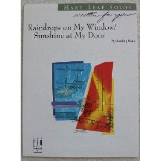 Raindrops on My Window/Sunshine at My Door (Written for You) Mary Leaf Books