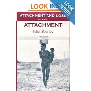 Attachment and Loss, Vol. 1 Attachment John Bowlby 9780465005390 Books