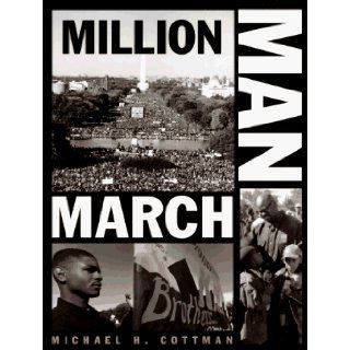 Million Man March Michael Cottman 9780517887639 Books