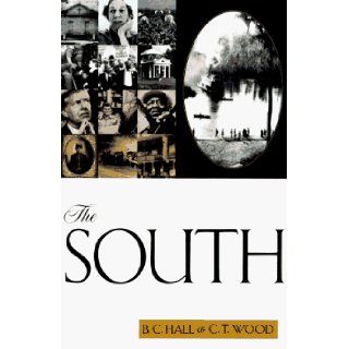The South B.C. Hall, C. T. Wood 9780025474505 Books