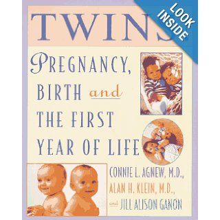 Twins Expert Advice from two practicing physicians on pregnancy, birth and the first y Connie Agnew, Alan Klein Books