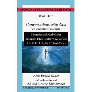Conversations With God  An Uncommon Dialogue, Book Three, Audio Volume III Neale Donald Walsch, Edward Asner, Ellen Burstyn 9781574532968 Books