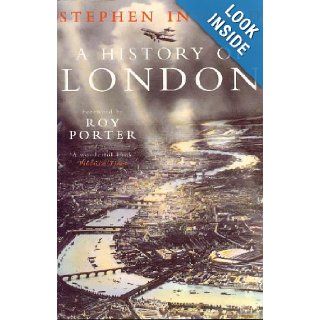A History of London Stephen Inwood, Roy Porter 9780333671542 Books