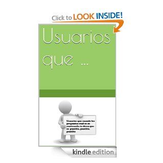 Usuarios que(Spanish Edition) eBook Juan Jos Camino Irazusta Kindle Store