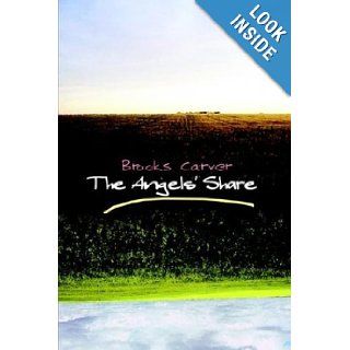The Angels' Share Brooks Carver 9781410719911 Books