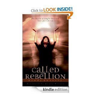 Called to Rebellion eBook Sandy Snavely Kindle Store