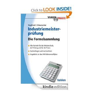 Industriemeisterprfung Die Formelsammlung (Vahlen Praxis) (German Edition) eBook Siegfried J. Schumacher Kindle Store
