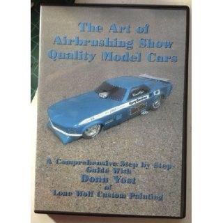 The Art of Airbrushing Show Quality Model Cars Donn Yost Books
