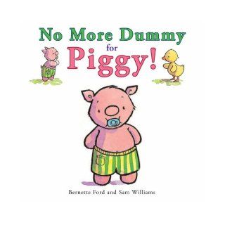 No More Dummy for Piggy Bernette Ford, Sam Williams 9781905417902 Books