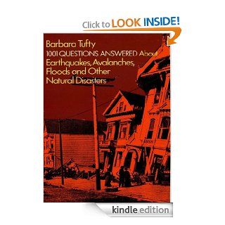 1001 Questions Answered About Earthquakes, Avalanches, Floods and Other Natural Disasters eBook Barbara Tufty Kindle Store
