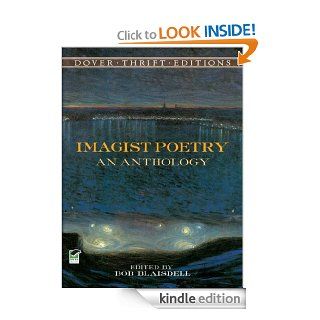 Imagist Poetry An Anthology (Dover Thrift Editions) eBook Bob Blaisdell Kindle Store