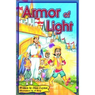 Armor of Light (Adventures in the Kingdom) Dian Layton 9780970791979 Books