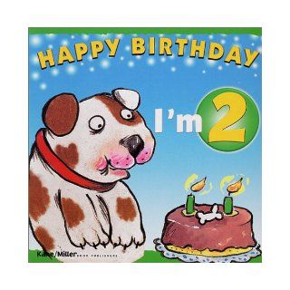 Happy Birthday   I'm 2 (The Happy Birthday Books) Matteo Faglia, Silvia Vignale 9781929132089 Books