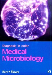 Color Atlas of Medical Microbiology (Diagnosis in Colour) 9780723423225 Medicine & Health Science Books @