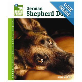 German Shepherd Dogs (Animal Planet Pet Care Library) Susan M. Ewing 9780793837564 Books