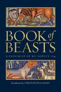 The Book of Beasts A Facsimile of MS. Bodley 764 (9781851243174) Christopher De Hamel Books