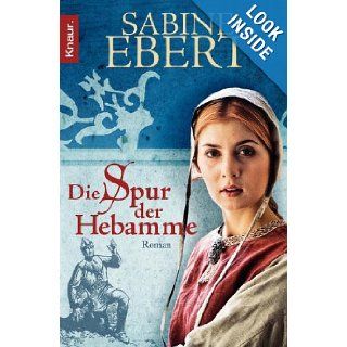 Die Spur der Hebamme Sabine Ebert 9783426636954 Books