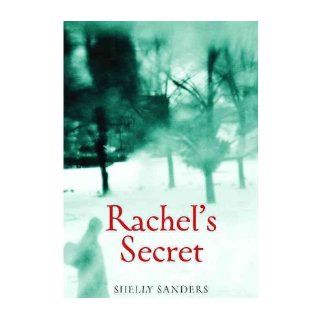 [ [ [ Rachel's Secret [ RACHEL'S SECRET ] By Sanders, Shelly ( Author )Apr 01 2012 Paperback Shelly Sanders Books