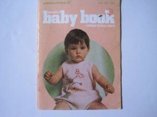 Beautiful Baby Book   Infants to Four Years (Columbia Minerva, Book 766) various Books