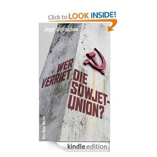 Wer verriet die Sowjetunion? (German Edition) eBook Jegor Ligatschow Kindle Store