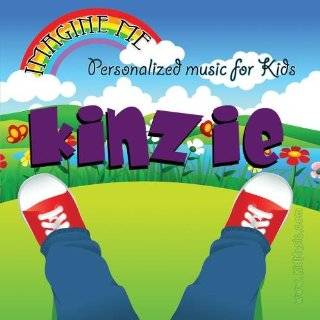 Imagine Me   Personalized just for Kinzie   Pronounced ( Ken Zee ) Music