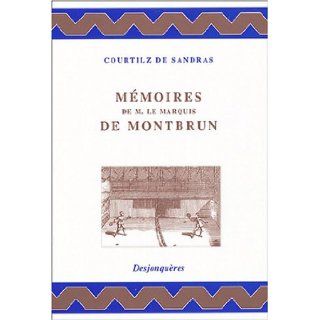 Mmoires de Monsieur le marquis de Montbrun Gatien Courtilz De Sandras 9782843210686 Books