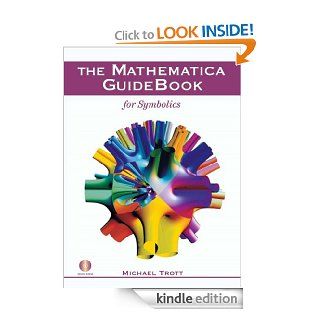 The Mathematica GuideBook for Symbolics eBook Michael Trott Kindle Store