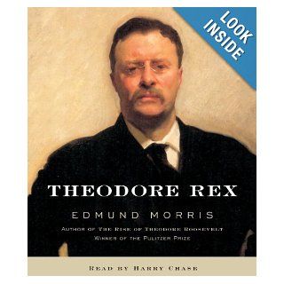 Theodore Rex Edmund Morris, Harry Chase 9780739300800 Books