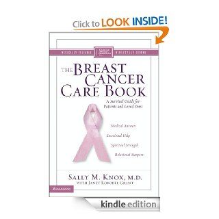 The Breast Cancer Care Book A Survival Guide for Patients and Loved Ones (Christian Medical Association Resources) eBook Sally M. Knox, Janet Kobobel Grant Kindle Store